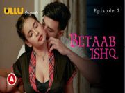 Betaab Ishq – Part1 Episode 2