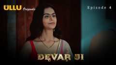 Devar Ji Part 1 2024 Ullu Originals Hot Web Series Episode 04